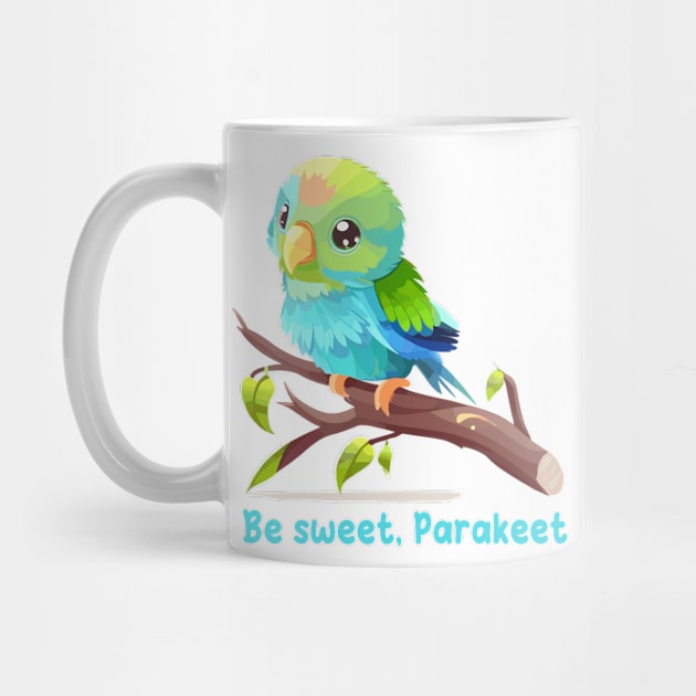 Be sweet, Parakeet by JessCrafts